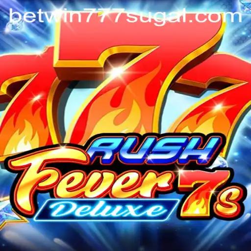 Experience the Thrill of RushFever7sDeluxe at BETWIN777 Casino